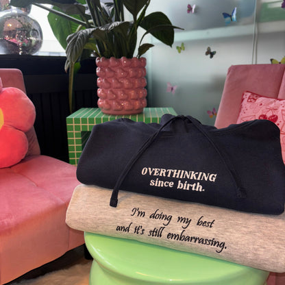 Overthinking since Birth Trui
